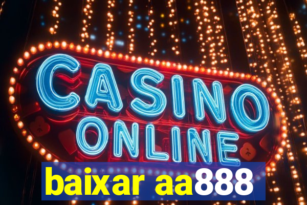 baixar aa888